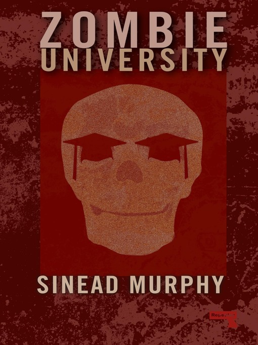 Title details for Zombie University by Sinead Murphy - Available